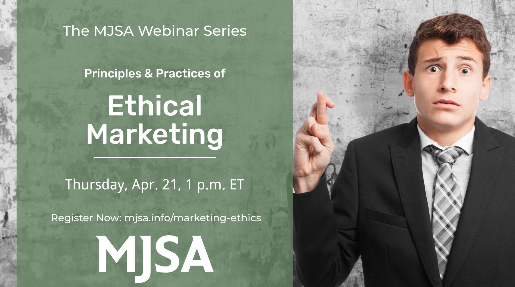 Image of man wearing a suit and looking vey worried while crossing his finger. Image has a banner promoting the Ethical Marketing webinar on April 21.